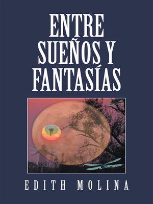 cover image of Entre Sueos Y Fantasas